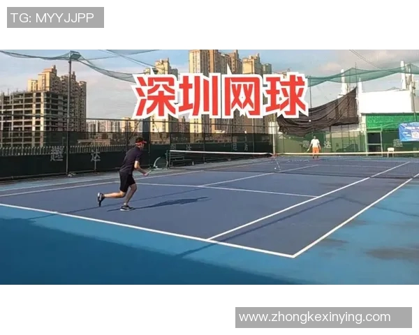 深圳网球队如何通过比赛经验变革提升竞技水平与团队协作能力